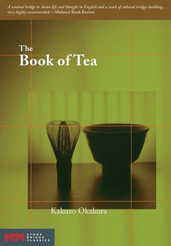 Okakura Kakuzo: The book of tea (Paperback, 2007, Stone Bridge Press)