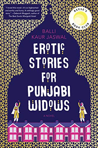 Balli Kaur Jaswal: Erotic Stories for Punjabi Widows (Paperback, 2018, William Morrow Paperbacks, William Morrow & Company)