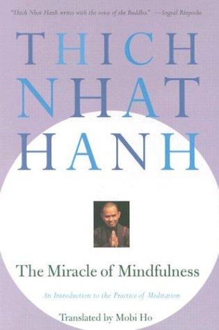 The Miracle of Mindfulness (Paperback, 1999, Beacon Press)