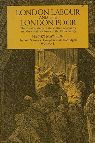 Henry Mayhew: London Labour and the London Poor, Volume I (Paperback, 1968, Dover Publications)