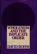 David Bohm: Wholeness and the implicate order (1981, Routledge & Kegan Paul)