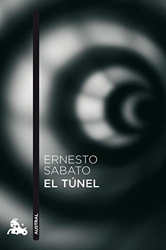 El túnel (Paperback, Spanish language, 2011, Austral)