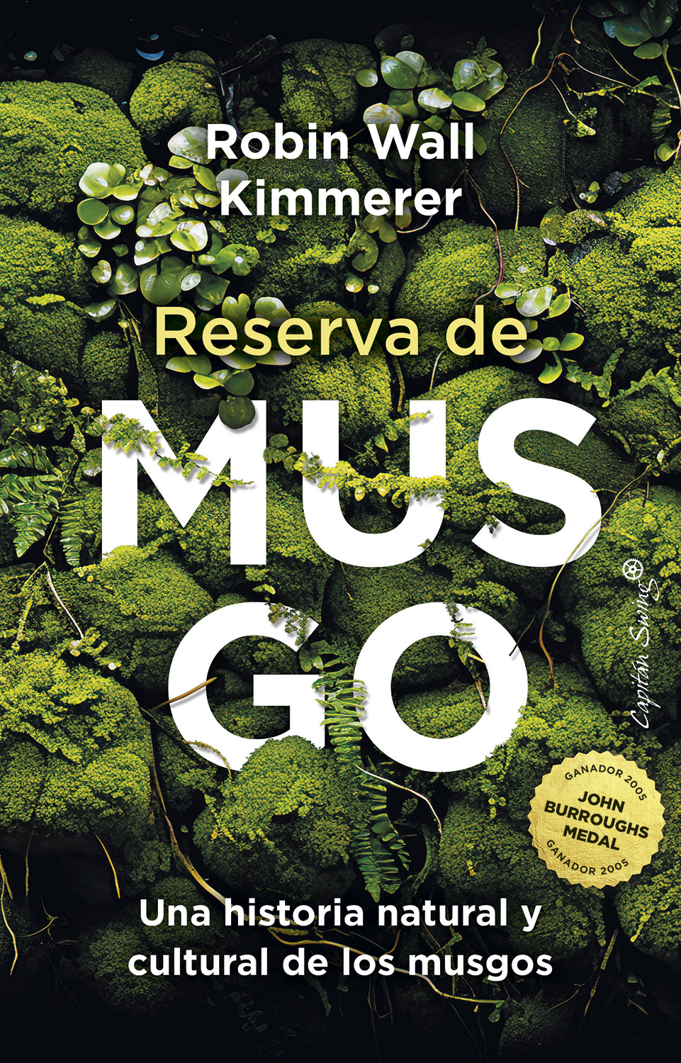 Robin Wall Kimmerer: Reserva de musgo. Una historia natural y cultural (Capitán Swing)