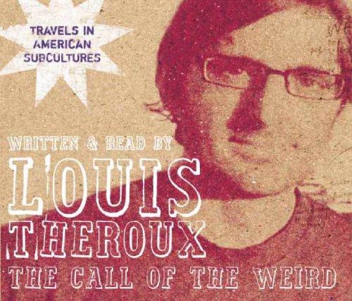 Louis Theroux: The Call of the Weird (AudiobookFormat, 2005, Macmillan Audio Books)