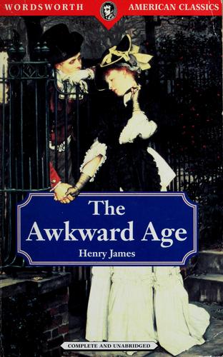 Henry James: The awkward age (1996, Wordsworth American Library)