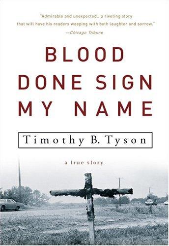Blood Done Sign My Name (Paperback, 2005, Three Rivers Press)