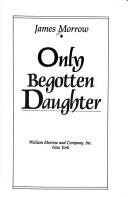 Only begotten daughter (1990, W. Morrow)