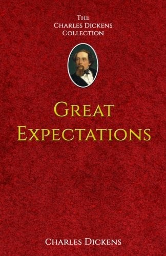 Great Expectations (The Charles Dickens Coillection) (2016, CreateSpace Independent Publishing Platform)