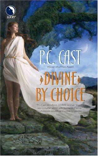 P.C. Cast: Divine By Choice (2006, Luna)