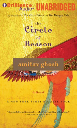 Amitav Ghosh, Simon Vance: The Circle of Reason (AudiobookFormat, 2011, Brilliance Audio)