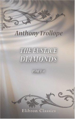 Anthony Trollope: The Eustace Diamonds (Paperback, 2000, Adamant Media Corporation)