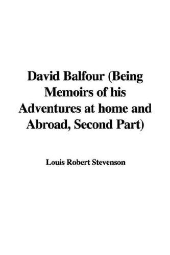 Stevenson, Robert Louis.: David Balfour (Paperback, 2006, IndyPublish.com)