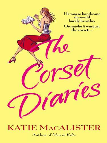 Katie MacAlister: The Corset Diaries (EBook, 2009, Penguin USA, Inc.)