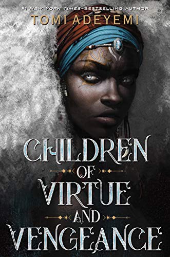 Tomi Adeyemi: Children of Virtue and Vengeance (Hardcover, 2019, Thorndike Striving Reader)