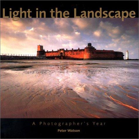 Peter Watson: Light In The Landscape (Hardcover, 2002, Guild of Master Craftsman)