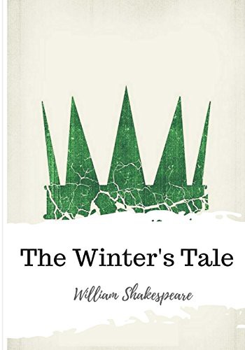 The Winter's Tale (Paperback, 2018, Createspace Independent Publishing Platform, CreateSpace Independent Publishing Platform)