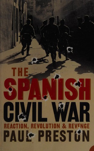 Paul Preston: SPANISH CIVIL WAR: REACTION, REVOLUTION AND REVENGE. (Paperback, Undetermined language, 2006, HARPERPERENNIAL)