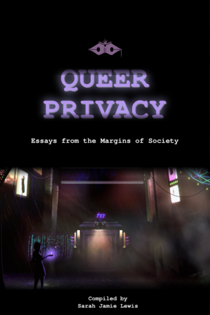 Sarah Jamie Lewis: Queer Privacy (EBook, 2017, Leanpub)