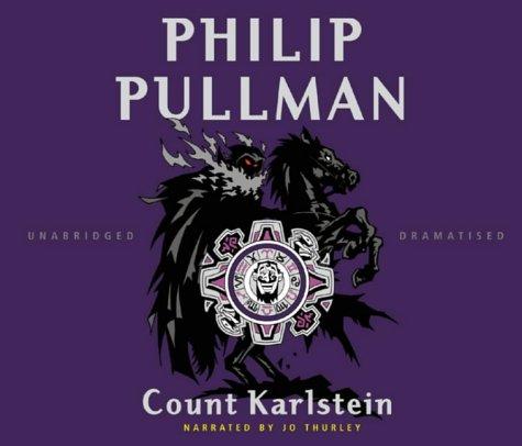 Philip Pullman: Count Karlstein, or the Ride of the Demon Huntsman (AudiobookFormat, 2003, Random House Children's Books)