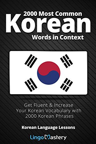 Lingo Mastery: 2000 Most Common Korean Words in Context (Paperback, 2020, Lingo Mastery)