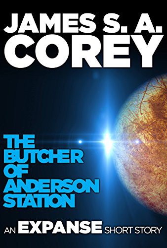 James S.A. Corey: The Butcher of Anderson Station (EBook, 2017, Orbit Books)