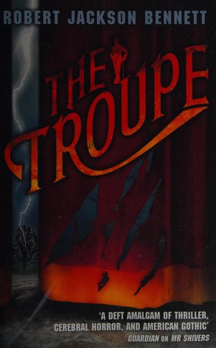 Troupe (2012, Little, Brown Book Group Limited)