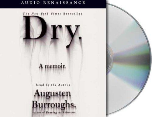 Augusten Burroughs: Dry (AudiobookFormat, 2003, Audio Renaissance)