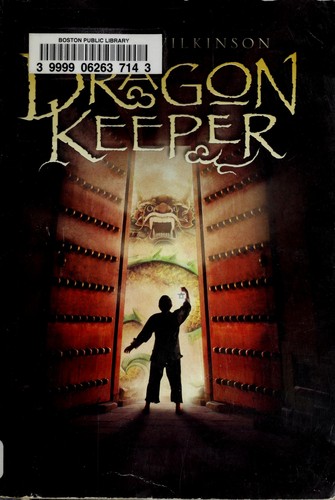 Carole Wilkinson: Dragon Keeper (Paperback, 2007, Hyperion, Hyperion Book CH)