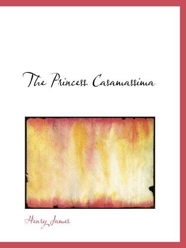 The Princess Casamassima (Paperback, 2009, BiblioBazaar)