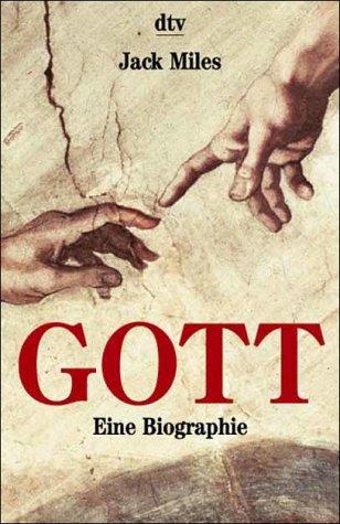 Jack Miles: Gott. Eine Biographie. (Paperback, German language, 1998, Dtv)