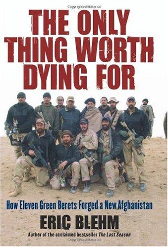 The Only Thing Worth Dying For (Hardcover, 2010, Harper)