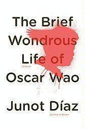 Junot Díaz: The Brief Wondrous Life of Oscar Wao (2007)
