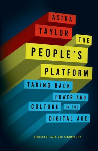 The people's platform (2014, Metropolitan Books)