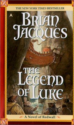 Brian Jacques: The Legend of Luke (Redwall, Book 12) (Hardcover, 2001, Tandem Library)