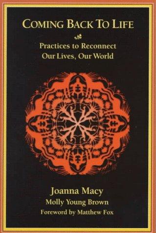 Joanna Macy: Coming back to life (1998, New Society Publishers)