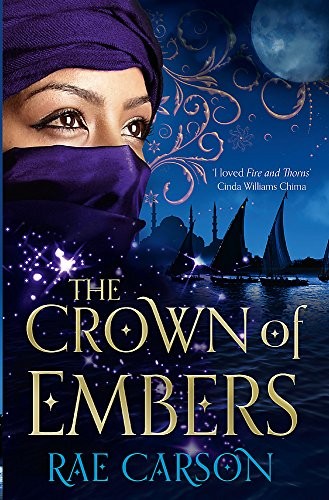 Rae Carson: The Crown of Embers (Paperback, 2013, Gollancz)