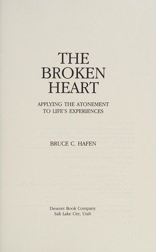 The broken heart (1989, Deseret Book Co.)