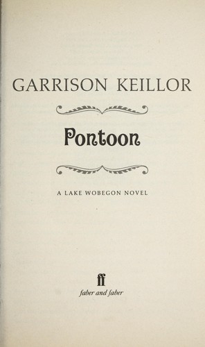 Garrison Keillor: Pontoon (2008, Faber and Faber)