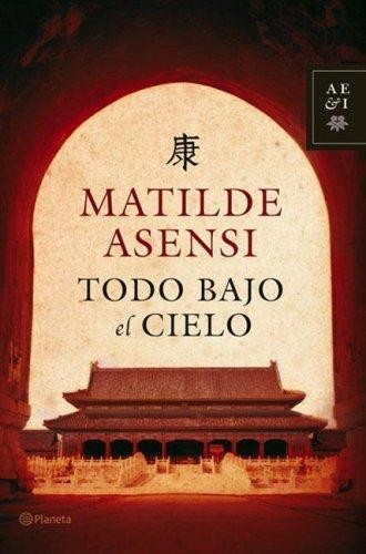 Todo bajo el Cielo (Hardcover, Spanish language, 2006, Planeta)