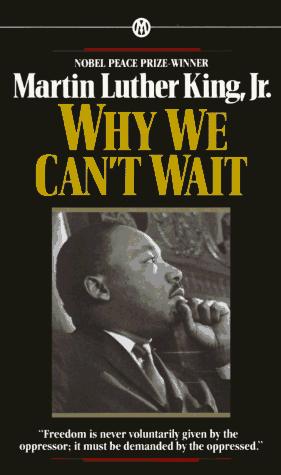 Martin Luther King Jr.: Why We Can't Wait (Paperback, 1964, Signet)