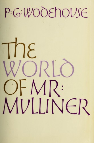 The world of Mr. Mulliner (1975, Taplinger Pub. Co.)