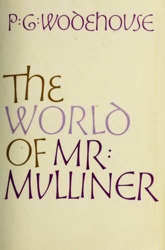 P. G. Wodehouse: The world of Mr. Mulliner (1975, Taplinger Pub. Co.)