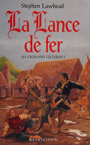 Stephen R. Lawhead, Isabelle Leymarie: Les Croisades celtiques, tome 1 (Paperback, 2000, Buchet Chastel)