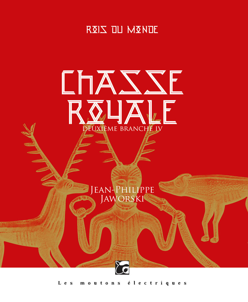 Jean-Philippe Jaworski: Chasse royale IV