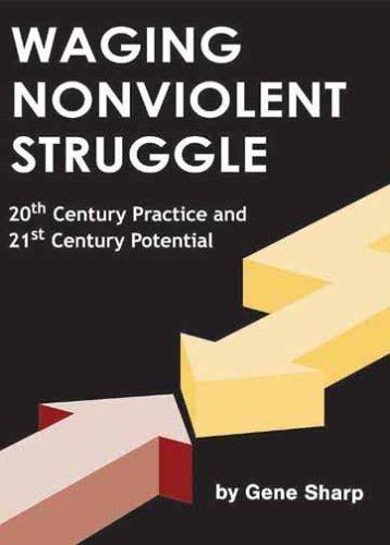 Waging Nonviolent Struggle (Paperback, 2005, Extending Horizons Books)