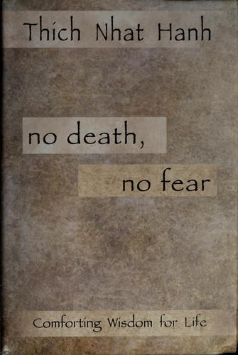No death, no fear (2002, Riverhead Books)