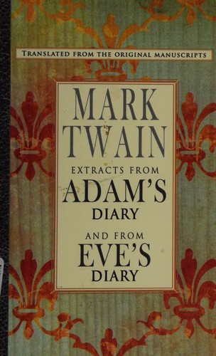 Extracts from Adam's Diary/The Diary of Eve (Paperback, 2000, Applewood Books)