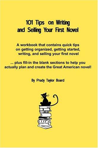 101 Tips on Writing and Selling Your First Novel (2003, Mystery and Suspense Press)