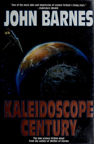 John Barnes: Kaleidoscope century (1995, Tor)