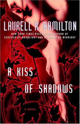 Laurell K. Hamilton: A kiss of shadows (Paperback, 2000, Ballentine Books)